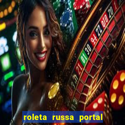 roleta russa portal do zacarias